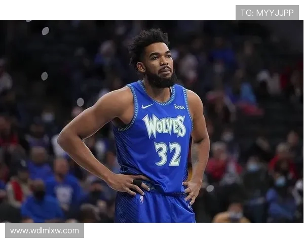 卡尔安东尼唐斯如何在NBA赛场上展现领袖风范与卓越实力